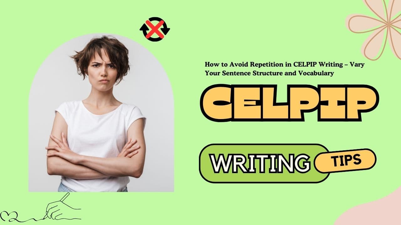 How to Avoid Repetition in CELPIP Writing – Vary Your Sentence Structure and Vocabulary - Featured Image