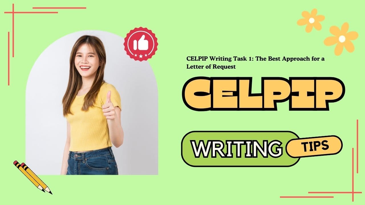 CELPIP Writing Task 1: The Best Approach for a Letter of Request - Featured Image