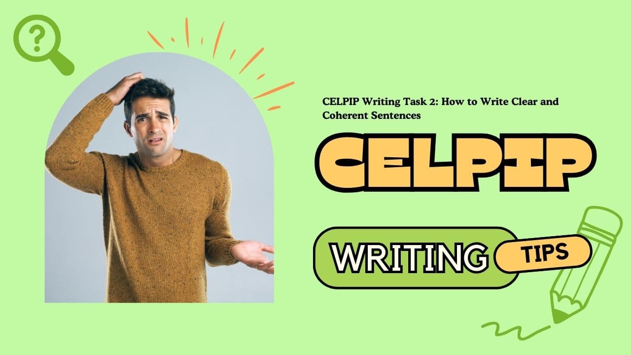 CELPIP Writing Task 2: How to Write Clear and Coherent Sentences - Featured Image