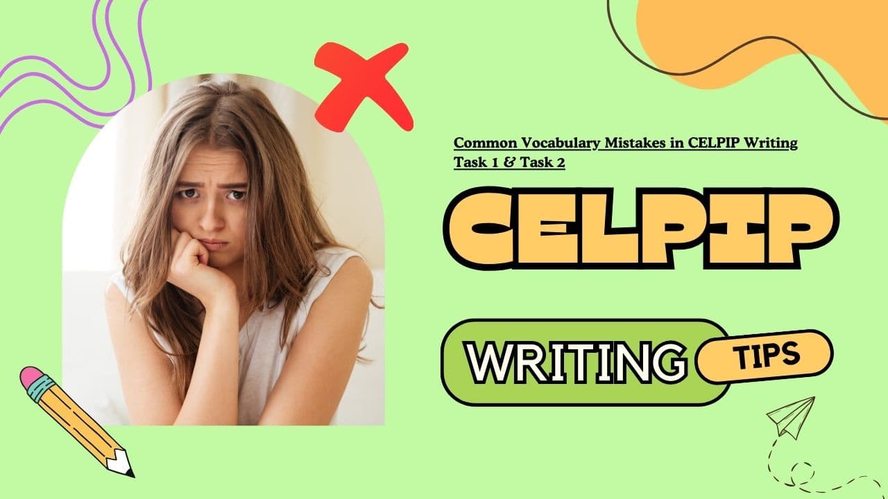 Common Vocabulary Mistakes in CELPIP Writing Task 1 & Task 2 - Featured Image