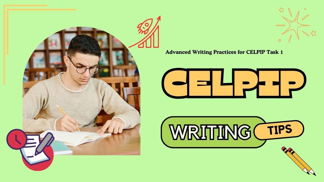 Advanced Writing Practices for CELPIP Task 1 - Featured Image