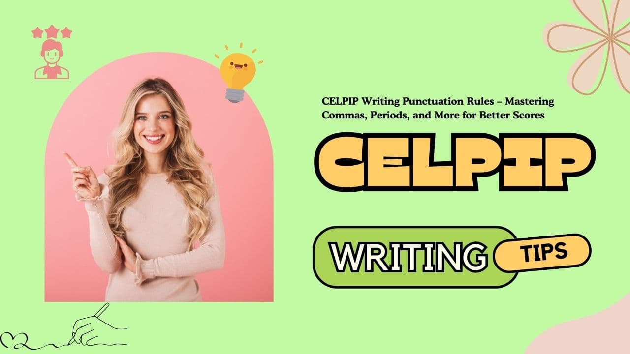 CELPIP Writing Punctuation Rules – Mastering Commas, Periods, and More for Better Scores