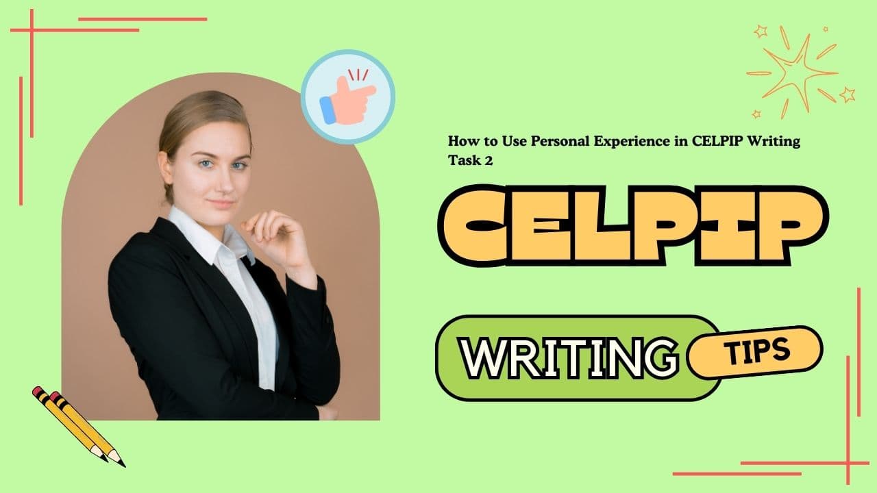 How to Use Personal Experience in CELPIP Writing Task 2 - Featured Image
