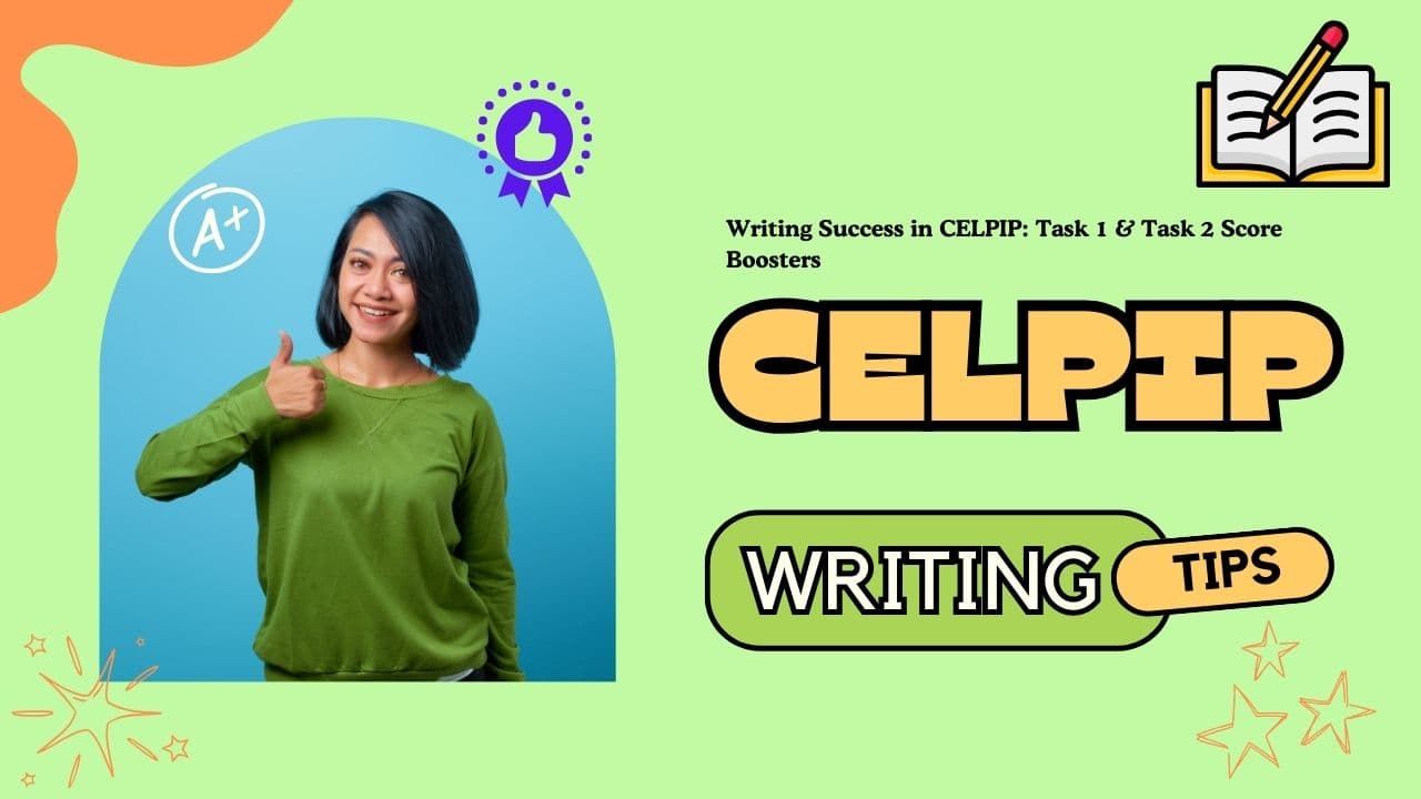 Writing Success in CELPIP: Task 1 & Task 2 Score Boosters - Featured Image