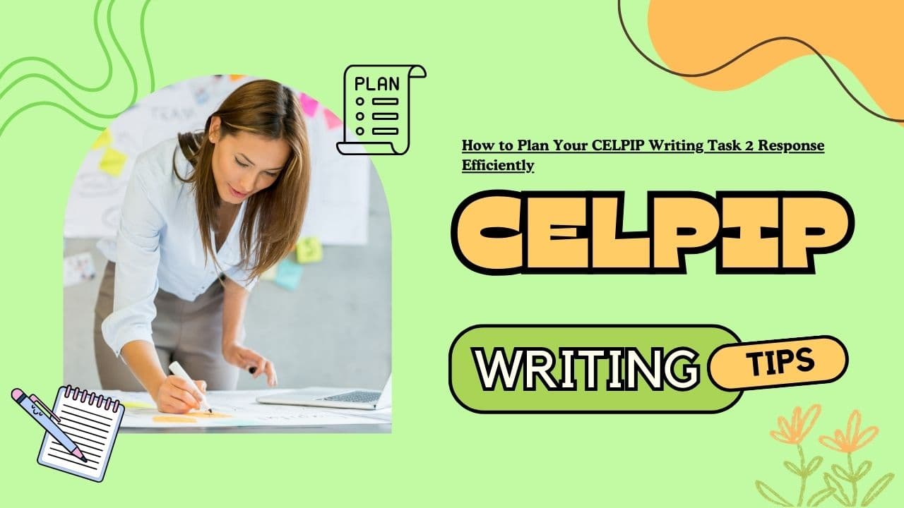 How to Plan Your CELPIP Writing Task 2 Response Efficiently - Featured Image