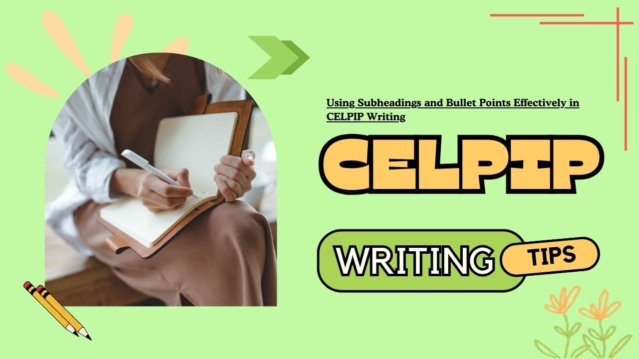 Using Subheadings and Bullet Points Effectively in CELPIP Writing - Featured Image
