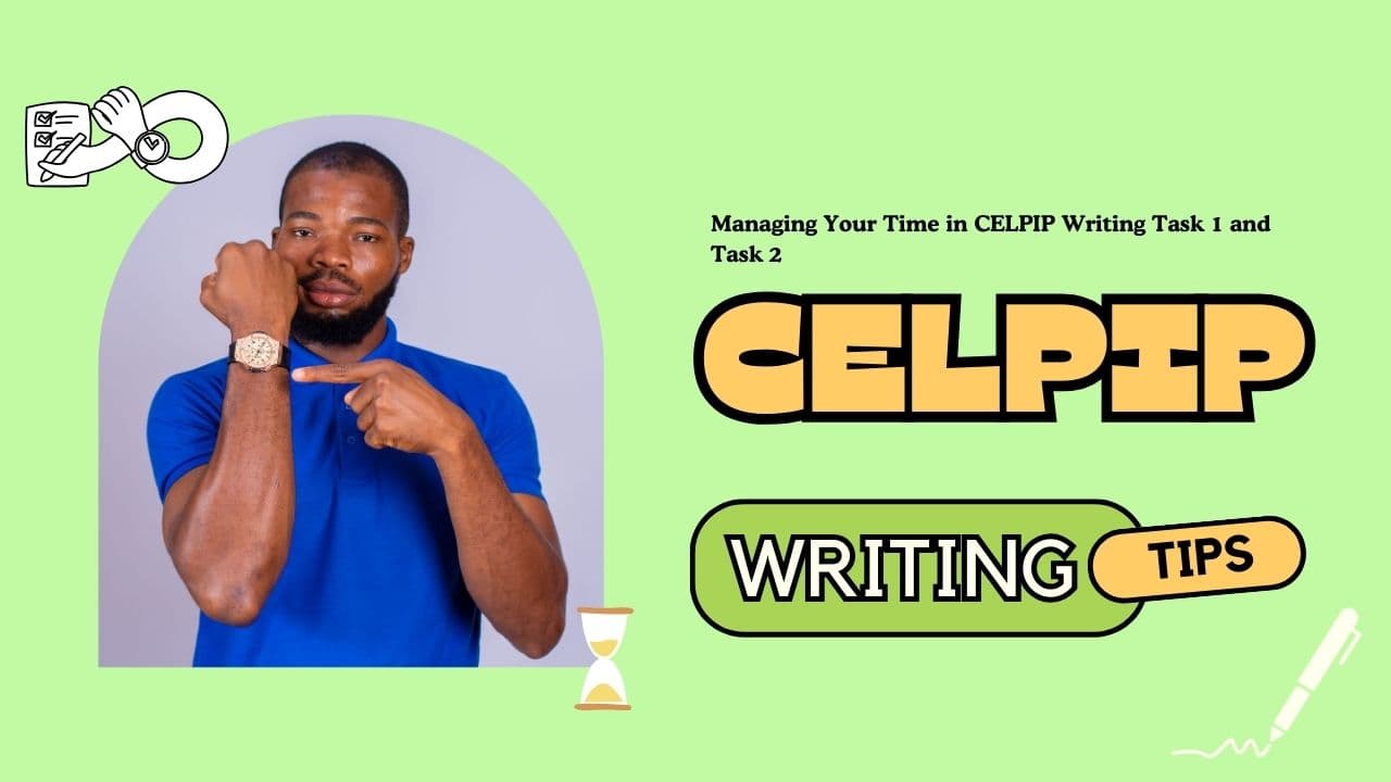 Managing Your Time in CELPIP Writing Task 1 and Task 2 - Featured Image