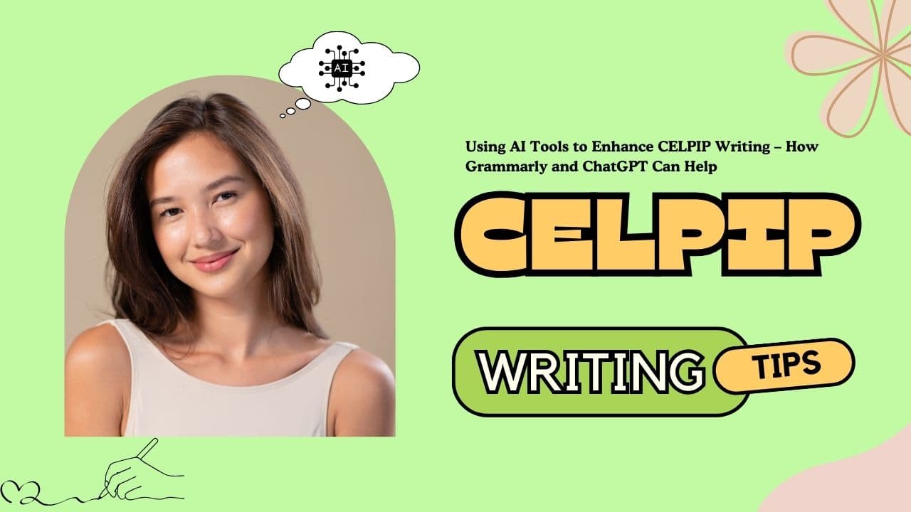 Using AI Tools to Enhance CELPIP Writing – How Grammarly and ChatGPT Can Help - Featured Image