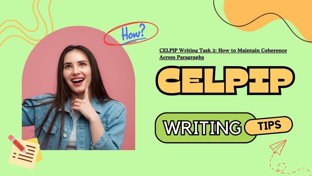 CELPIP Writing Task 2: How to Maintain Coherence Across Paragraphs for ...