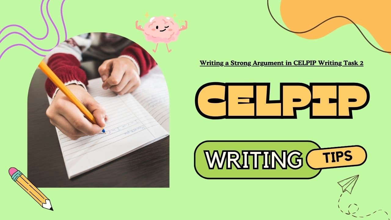 Writing a Strong Argument in CELPIP Writing Task 2 - Featured Image