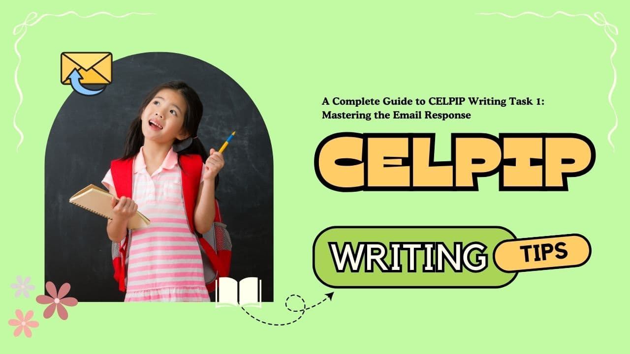 A Complete Guide to CELPIP Writing Task 1: Mastering the Email Response - Featured Image