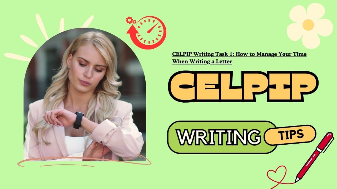 CELPIP Writing Task 1: How to Manage Your Time When Writing a Letter