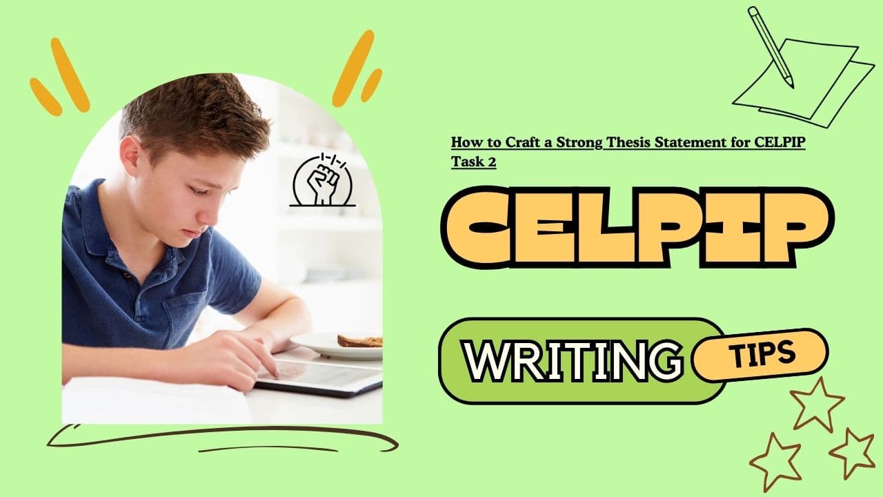 How to Craft a Strong Thesis Statement for CELPIP Task 2